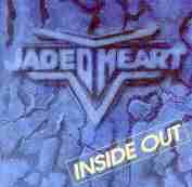 Jaded Heart : Inside Out